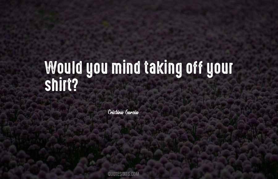 Quotes About Shirt Off #703829