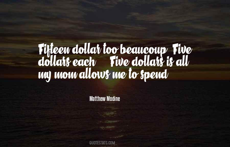 Fifteen Dollars Quotes #1581411