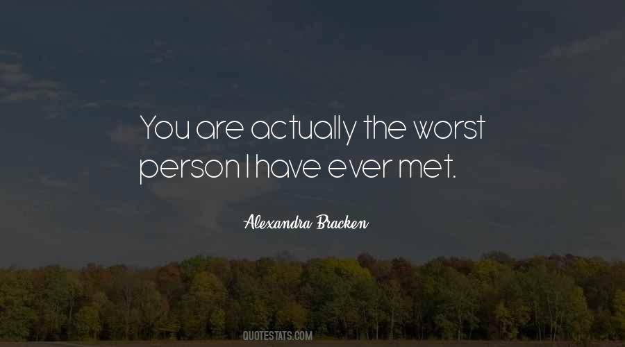 Quotes About Worst Person #562095