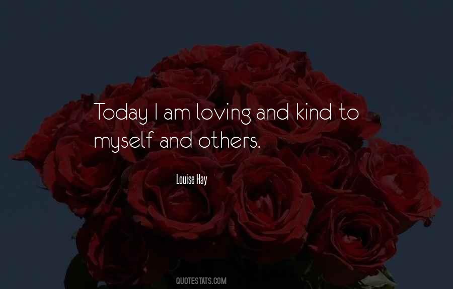 Loving And Kind Quotes #231440