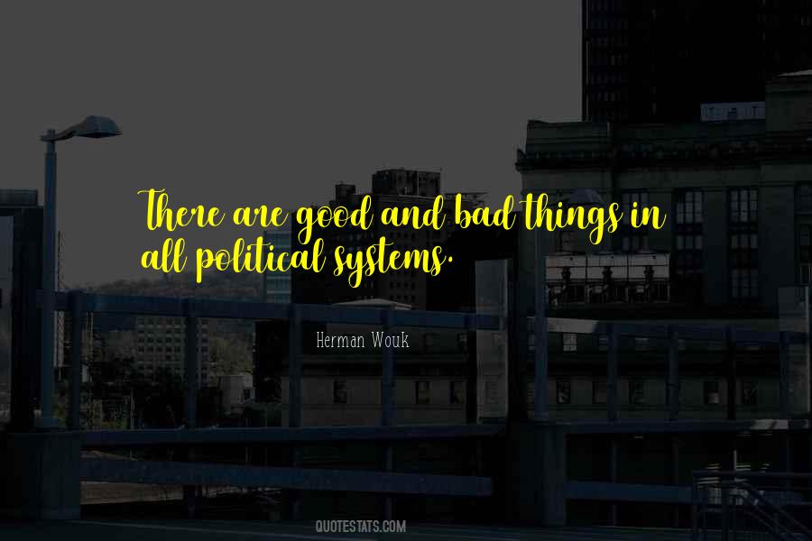 Quotes About Good And Bad Things #1222478