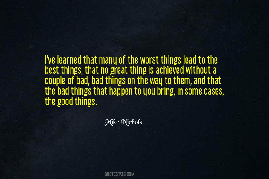 Quotes About Good And Bad Things #161652