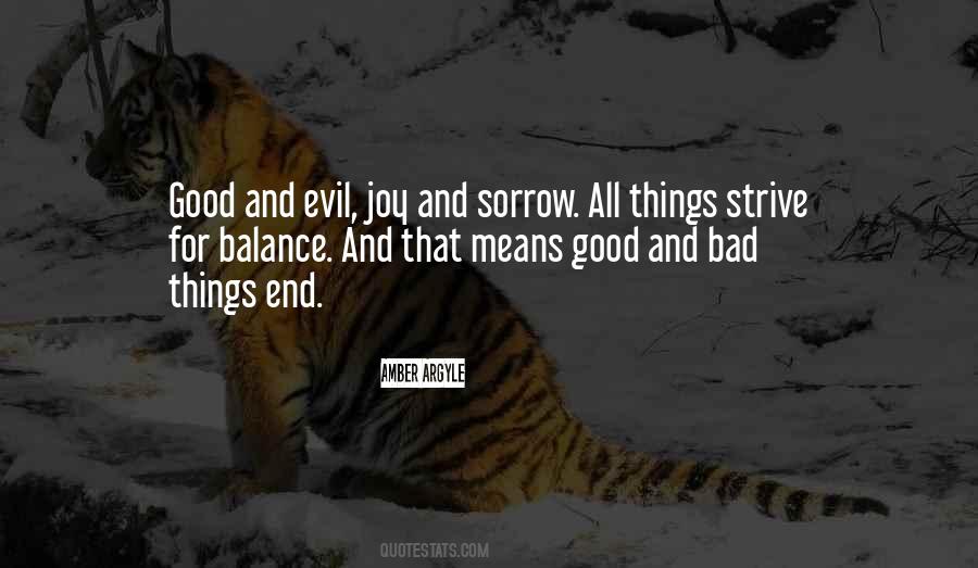 Quotes About Good And Bad Things #173515