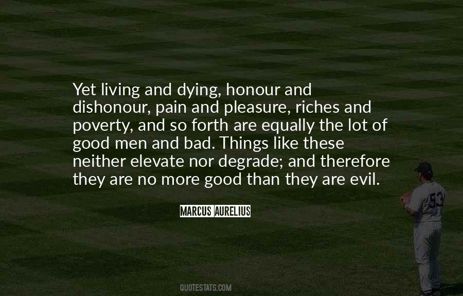 Quotes About Good And Bad Things #252319