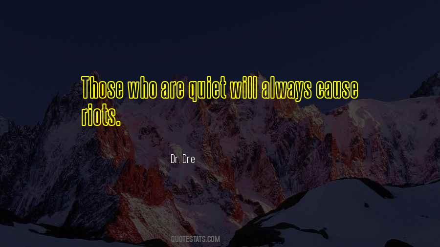 Quotes About Quiet #1759589