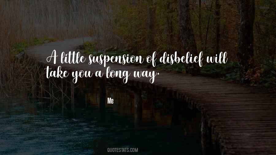 Quotes About Disbelief #1131824