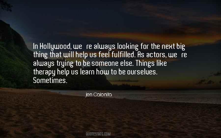 Quotes About Not Trying To Be Someone Else #86119