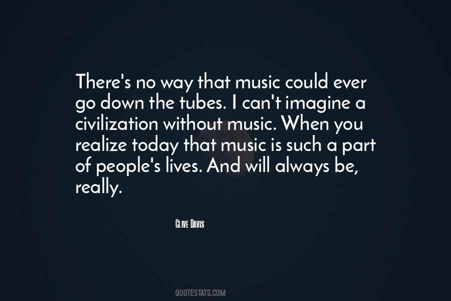 Quotes About Without Music #1011291