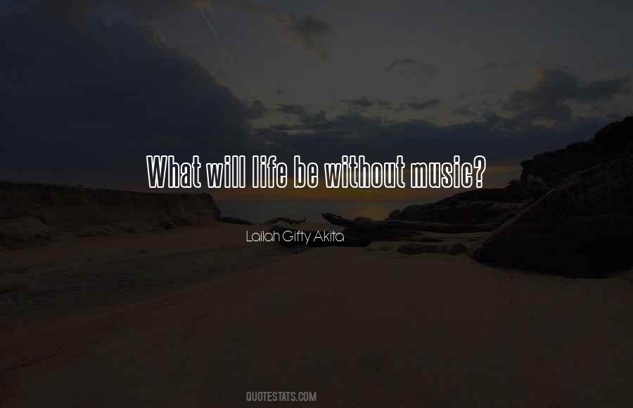 Quotes About Without Music #1072367