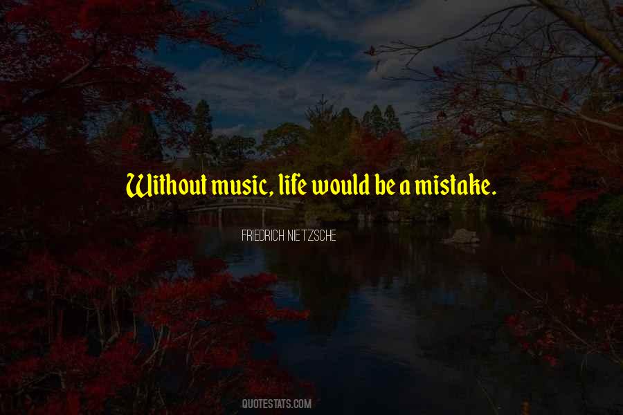 Quotes About Without Music #111534