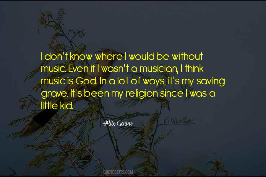 Quotes About Without Music #1319098