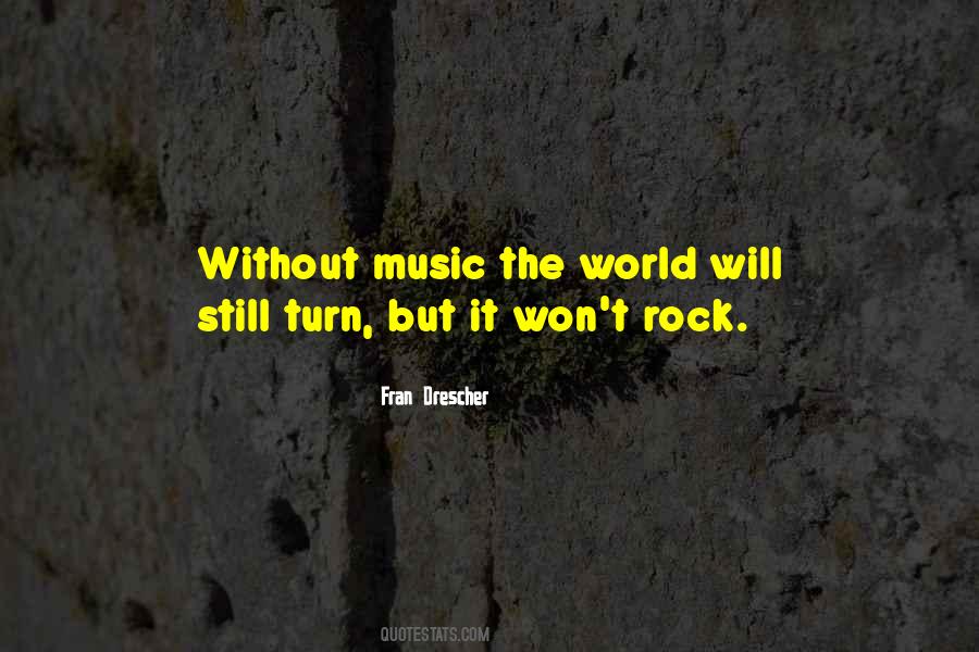 Quotes About Without Music #1739260