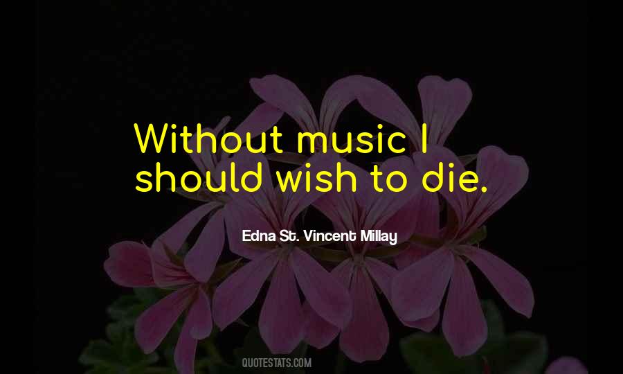 Quotes About Without Music #1875384