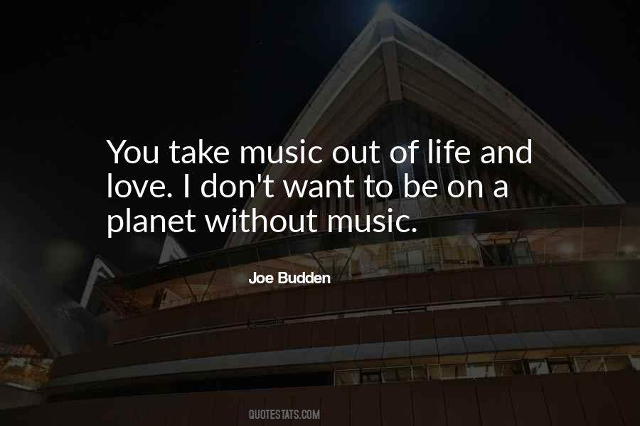 Quotes About Without Music #513545