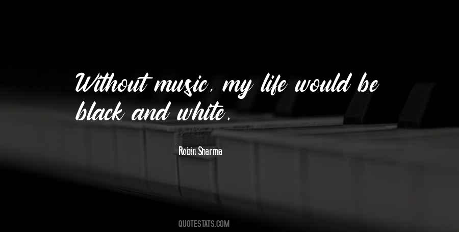 Quotes About Without Music #603659