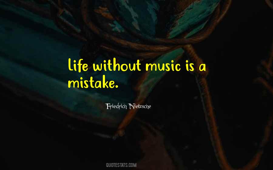 Quotes About Without Music #799286