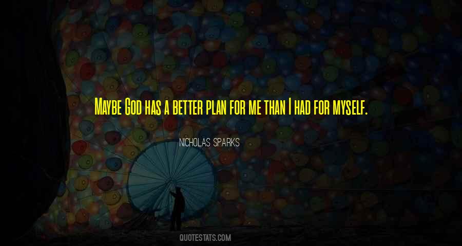 Quotes About God Has A Better Plan #161385