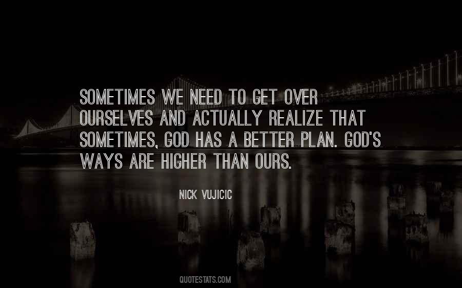 Quotes About God Has A Better Plan #832590