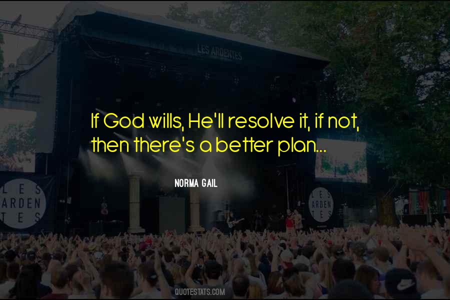 Quotes About God Has A Better Plan #924279