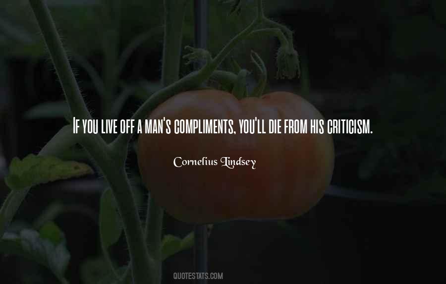 Quotes About Compliments And Criticism #503174