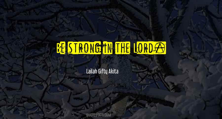 Strength In The Lord Quotes #385225