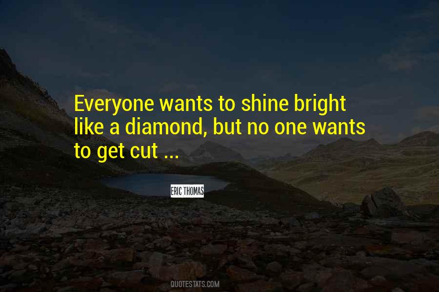 Quotes About Shine Bright Like A Diamond #986623