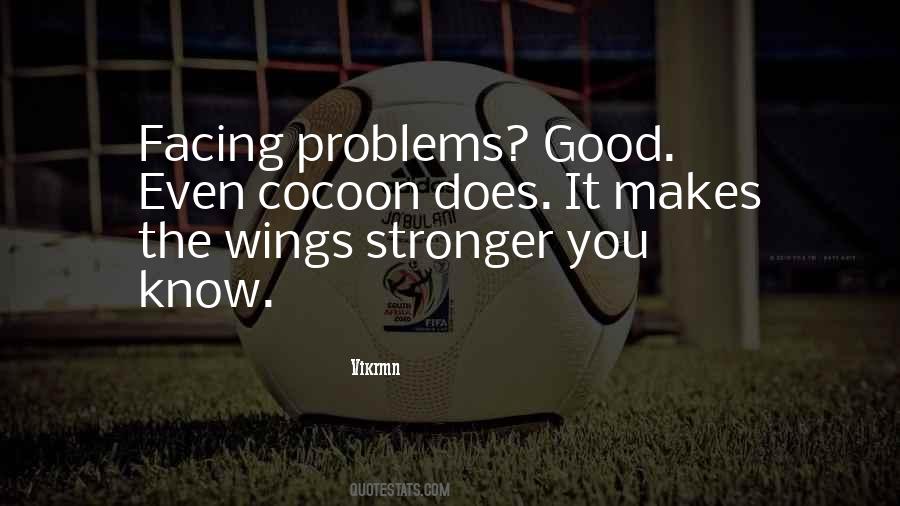 Quotes About Facing Problems #1509163