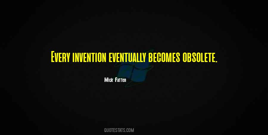 Quotes About Obsolete #1151419