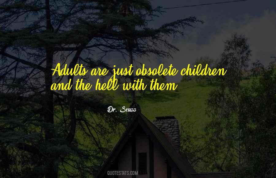 Quotes About Obsolete #1811649
