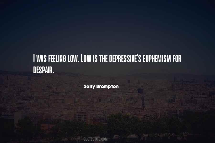 Quotes About Feeling Low #1100325