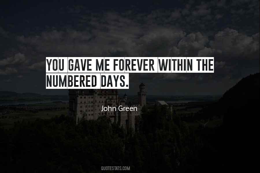 Quotes About Numbered Days #1855419