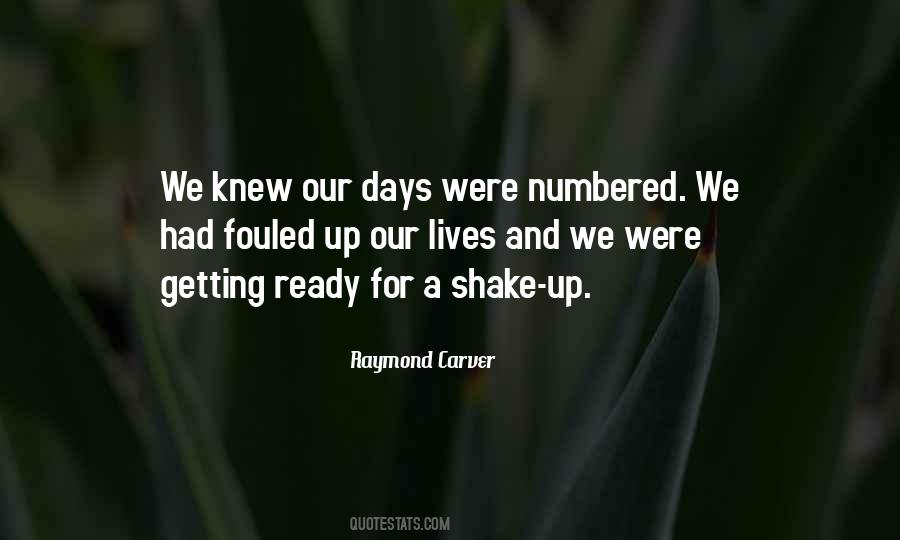 Quotes About Numbered Days #194517