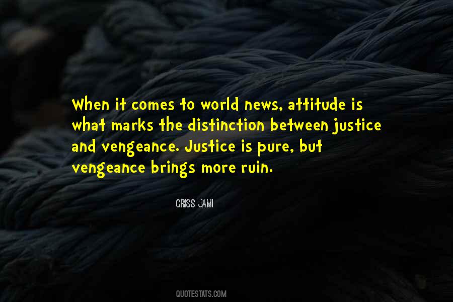 Quotes About Justice And Vengeance #13940