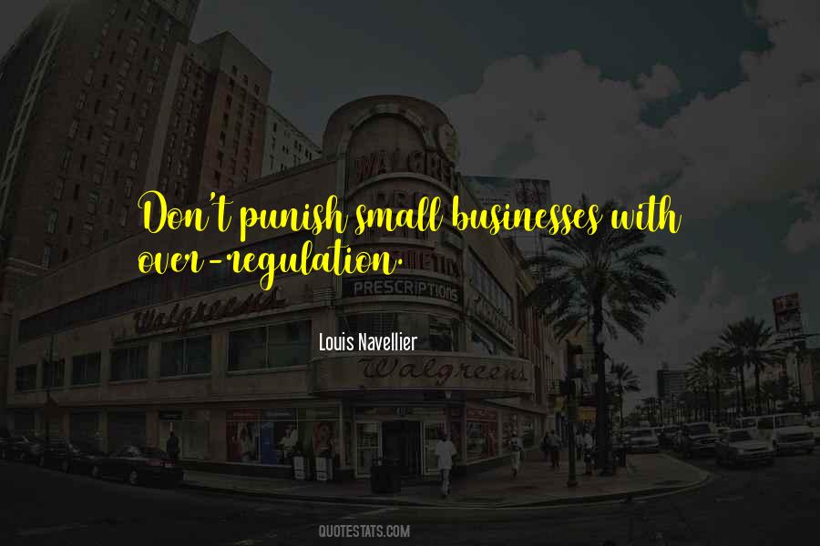 Quotes About Over Regulation #813186
