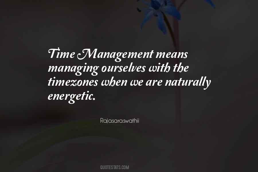 Quotes About Managing Your Time #1072339