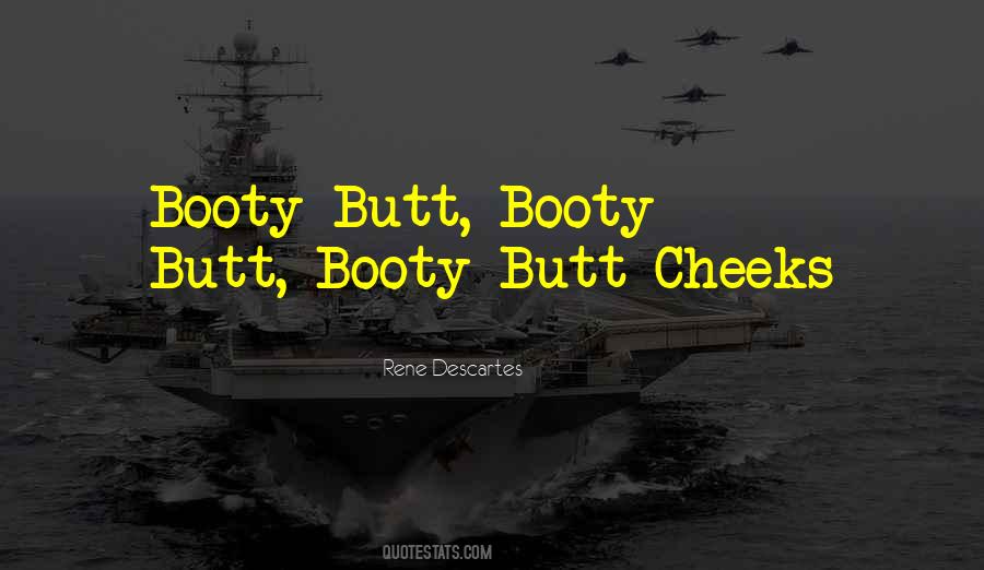 Quotes About Booty #1447664