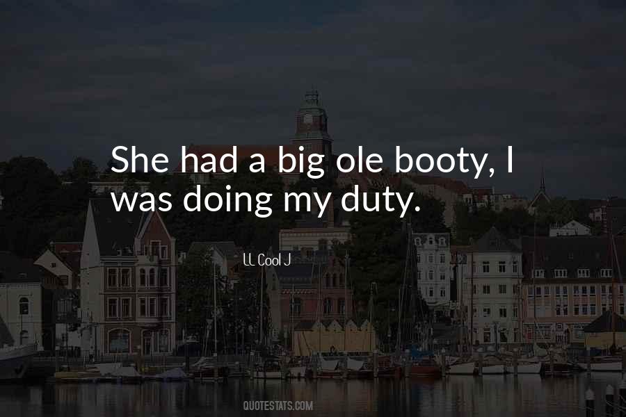Quotes About Booty #1514305