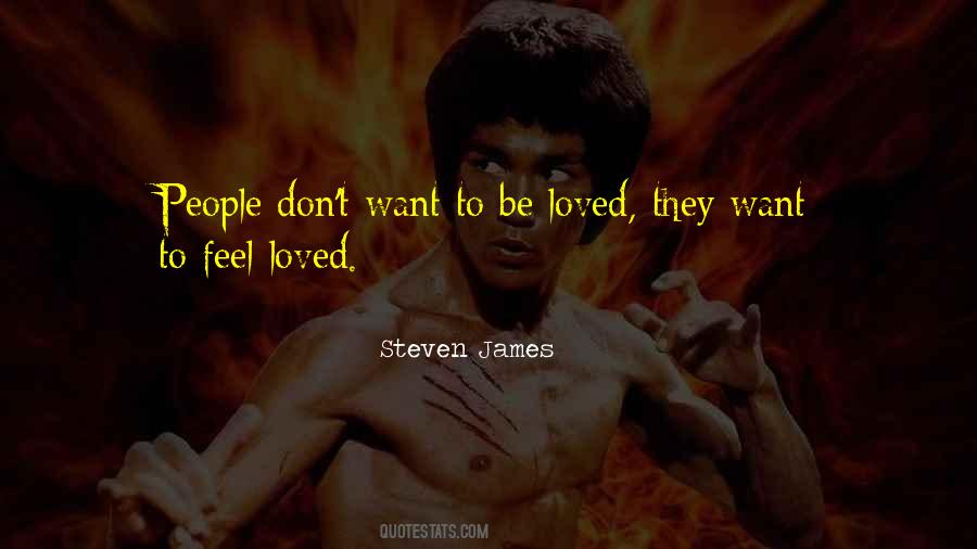 Quotes About Want To Be Loved #1733341