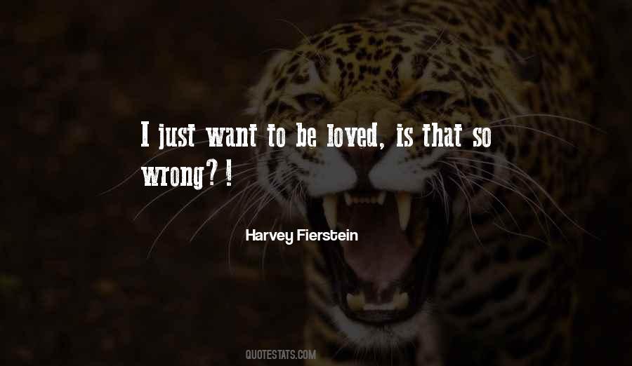 Quotes About Want To Be Loved #753236