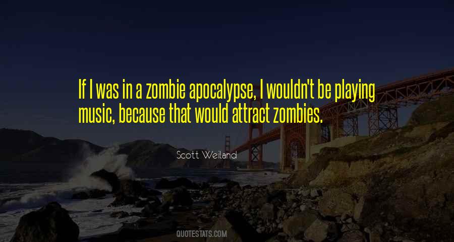 Quotes About Zombies Apocalypse #1474596