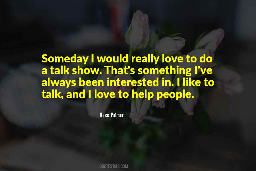 Quotes About Someday Love #390194 Quotes About Someday Love #390194