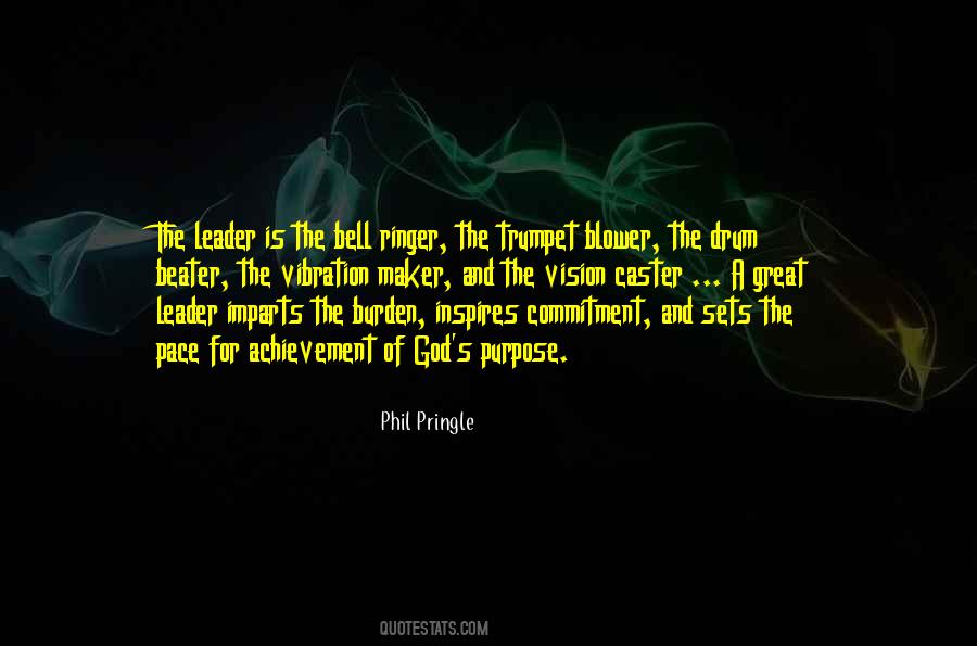 Quotes About A Great Leader #1328458