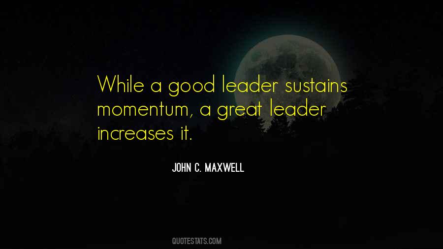 Quotes About A Great Leader #1425798