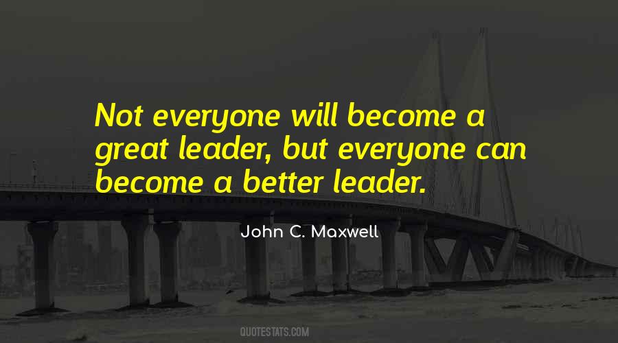 Quotes About A Great Leader #1526626