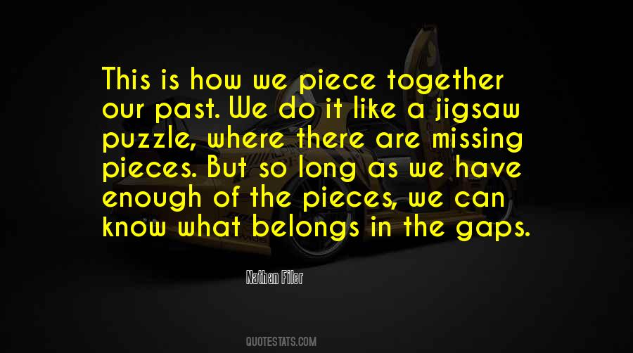 Quotes About Missing Pieces #254563