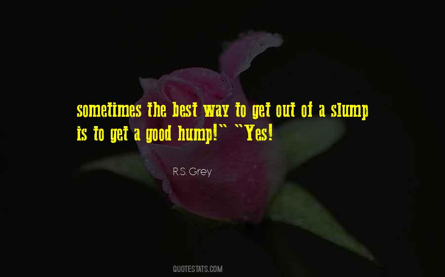 In A Slump Quotes #470455