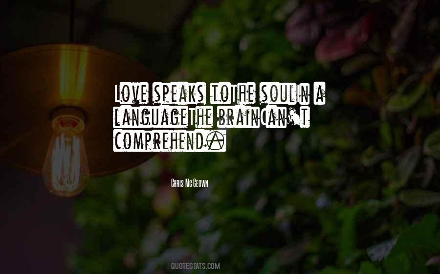 Love Speaks Quotes #729451