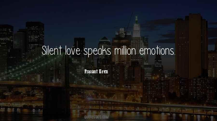 Love Speaks Quotes #931691