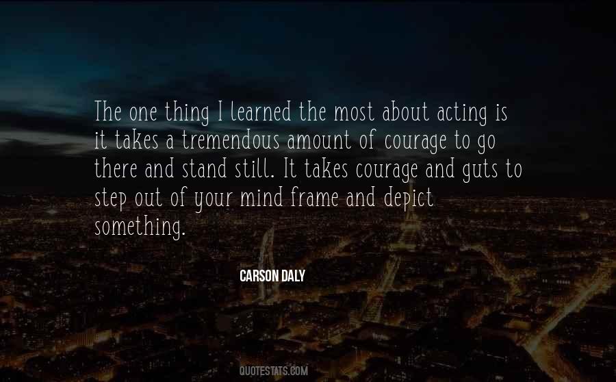 Tremendous Courage Quotes #1520896