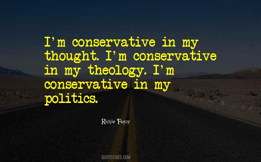 Quotes About Conservative Politics #1636558